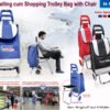 Travelling Cum Shopping Trolley Bag with Chair GCH 1524