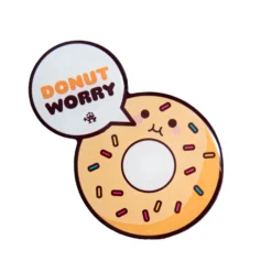 Fridge Magnet - Donut Worry, Donut Hesitate