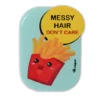 Fridge Magnet - Messy Hair, Don't Care!
