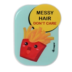 Fridge Magnet - Messy Hair, Don't Care!