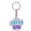 Keychains - For all the Big Dreamers! 2 Keychains - For all the Big Dreamers!