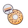 Fridge Magnet Donut Worry Donut Hesitate